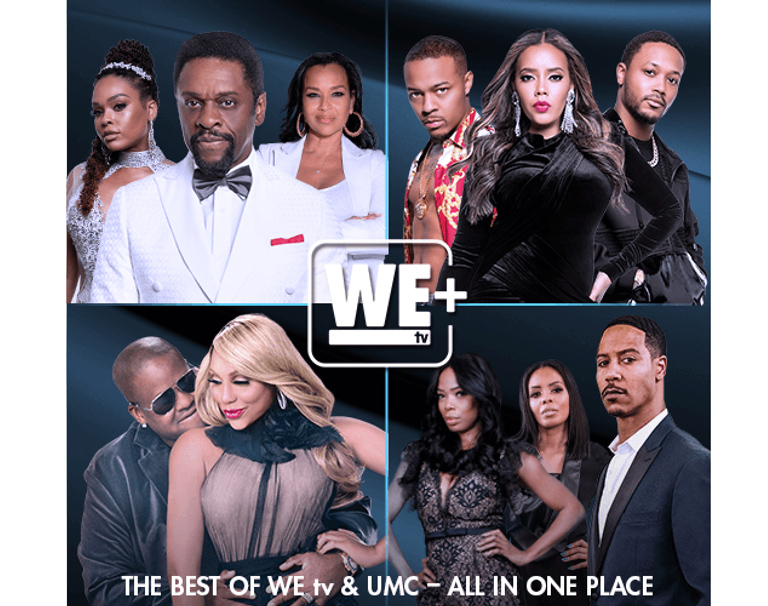 We TV+ The Best of We TV and UMC - All in One Place